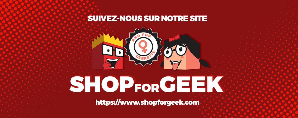 Découvrez notre site ShopForGeek !